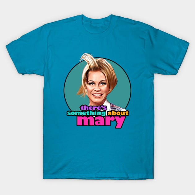 There's Something About Mary Tyler Moore T-Shirt by Zbornak Designs